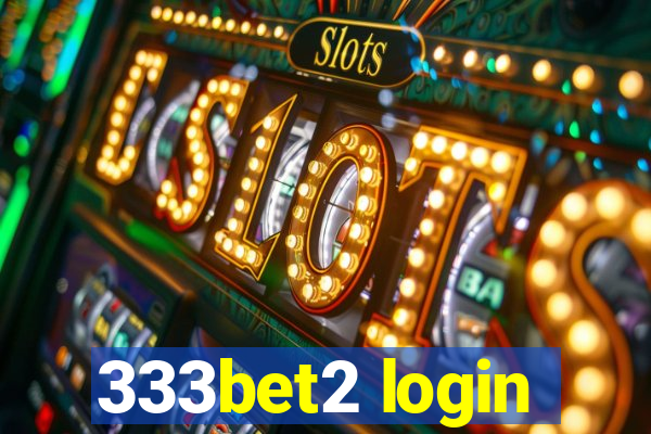 333bet2 login